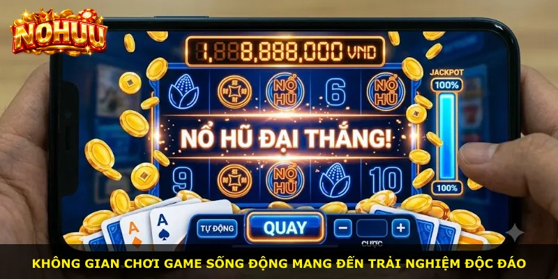 Không gian chơi game sống động mang đến trải nghiệm độc đáo